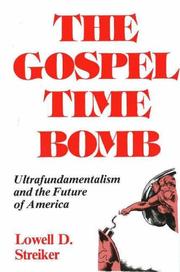 Front cover of The gospel time bomb by Lowell D. Streiker