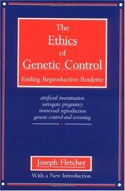 Cover of The ethics of genetic control by Joseph Francis Fletcher