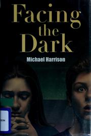 Cover of Facing the dark by Harrison, Michael