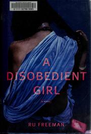 Cover of A disobedient girl by Ru Freeman