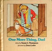 Front cover of One more thing, Dad by Susan L. Thompson