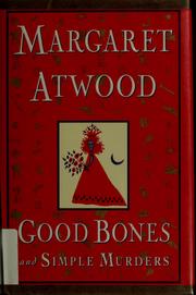 Front cover of Good bones and simple murders by Margaret Atwood