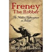 Cover of Freney the robber by Michael Holden