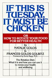 Cover of If this is Tuesday, it must be chicken, or, How to rotate your food for better health by Natalie Golos
