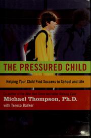 Cover of The pressured child by Thompson, Michael