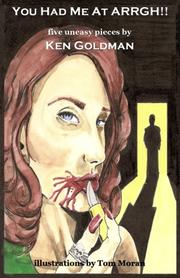 Front cover of You Had Me At ARRGH!! by Ken Goldman