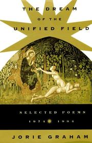 Front cover of The dream of the unified field by Jorie Graham