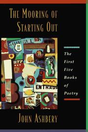 Front cover of The Mooring Of Starting Out by John Ashbery