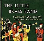 Front cover of The little brass band by Margaret Wise Brown