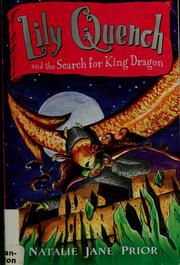 Front cover of Lily Quench & the search for King Dragon by Natalie Jane Prior