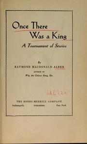 Cover of Once there was a king by Raymond Macdonald Alden