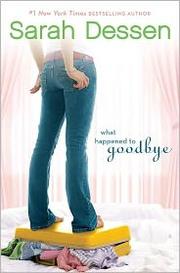 Cover of What Happened to Goodbye by Sarah Dessen