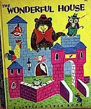 Front cover of The wonderful house by Margaret Wise Brown