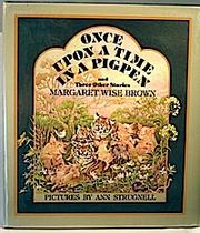Front cover of Once upon a time in a pigpen and three other stories by Margaret Wise Brown