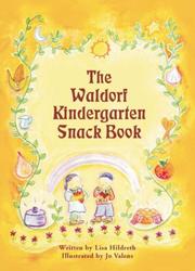 Front cover of The Waldorf Kindergarten Snack Book by Lisa Hildreth