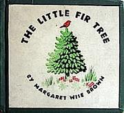 Front cover of The Little Fir Tree by Margaret Wise Brown