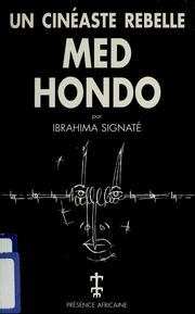 Front cover of Med Hondo, un cinéaste rebelle by Ibrahima Signaté