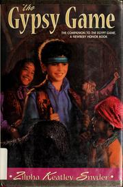 Front cover of The gypsy game by Zilpha Keatley Snyder