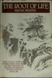Front cover of The root of life by Prishvin, Mikhail Mikhaĭlovich