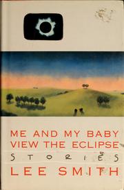 Cover of Me and my baby view the eclipse by Lee Smith