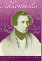 Front cover of Felix Mendelssohn, a life in letters by Felix Mendelssohn