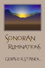 Cover of Sonoran Ruminations by Gerald R Stanek