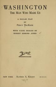 Front cover of Washington, the man who made us by Percy MacKaye