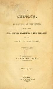 Front cover of An oration, pronounced at Middlebury, before the associated alumni of the college, on the evening of commencement, August 16th, 1826 by Beriah Green