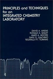 Front cover of Principles and Techniques for an Integrated Chemistry Laboratory by David A. Aikens