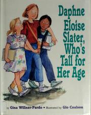 Cover of Daphne Eloise Slater, who's tall for her age by Gina Willner-Pardo