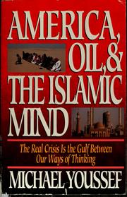 Front cover of America, oil & the Islamic mind by Michael Youssef