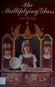 Cover of The multiplying glass by Ann Phillips