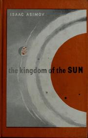 Front cover of The kingdom of the sun by Isaac Asimov