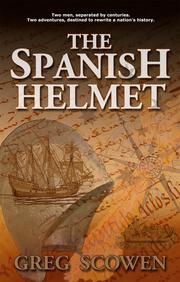 Cover of The Spanish Helmet by Greg Scowen