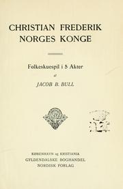 Front cover of Christian Frederik, Norges konge by Jacob B. Bull