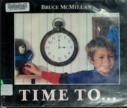 Cover of Time to-- by Bruce McMillan