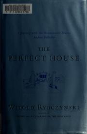 Cover of The perfect house by Witold Rybczynski