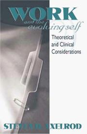 Cover of Work and the evolving self by Steven D. Axelrod