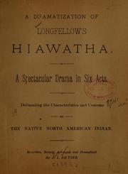 Front cover of A dramatization of Longfellow's Hiawatha by Henry Wadsworth Longfellow