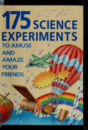 Cover of 175 science experiments to amuse and amaze your friends by Brenda Walpole