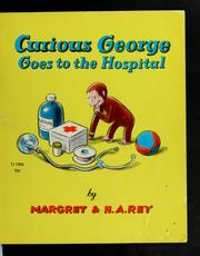 Front cover of Curious George goes to the hospital by Margret Rey