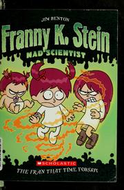 Front cover of The Fran That Time Forgot (Franny K. Stein, Mad Scientist #4) by Jim Benton