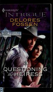 Front cover of Questioning the heiress by Delores Fossen