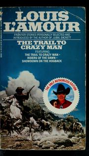 Front cover of The Trail to Crazy Man by Louis L'Amour