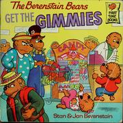 Front cover of The Berenstain Bears Get the Gimmies by Stan Berenstain