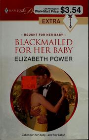 Cover of Blackmailed for her baby by Elizabeth Power