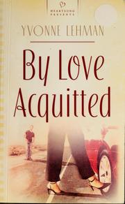 Cover of By love acquitted by Yvonne Lehman
