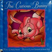 Cover of The Curious Bunny by Nancy Parent
