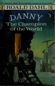 Cover of Danny, The Champion of the World by Roald Dahl