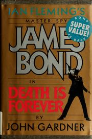 Front cover of James Bond in John Gardner's death is forever by John Gardner